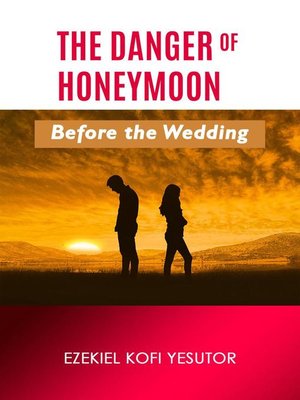 cover image of The Danger of Honeymoon Before the Wedding